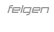 Felgen